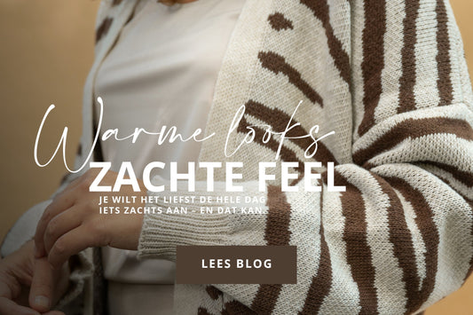 Warme look, zachte feel